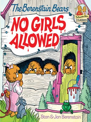 cover image of The Berenstain Bears No Girls Allowed